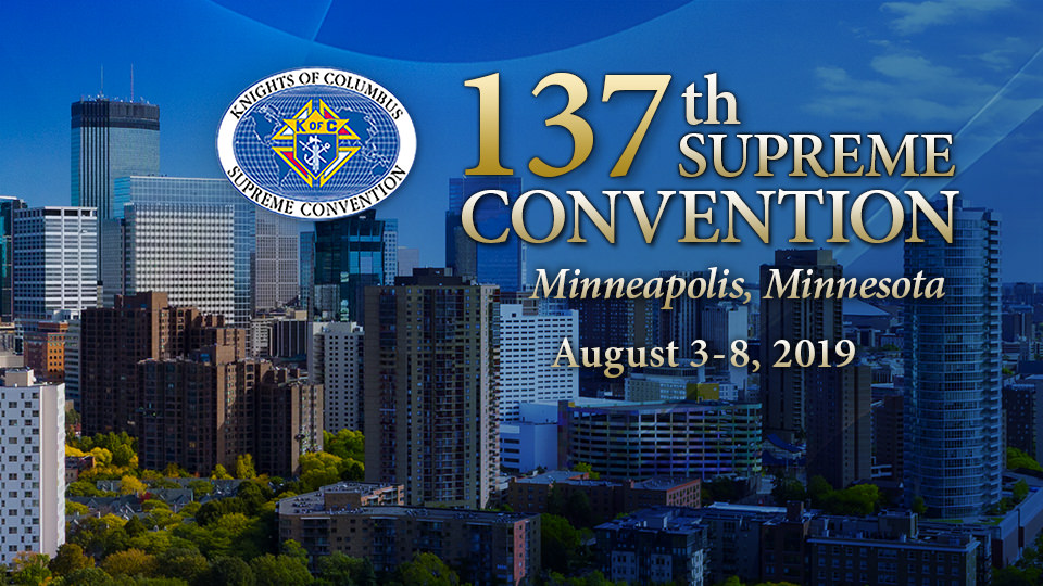 Knight of Columbus 137 Supreme Convention