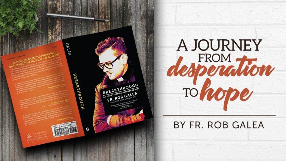 Photo of Fr. Rob Galea's book: Breakthrough: A Journey from Desperation to Hope