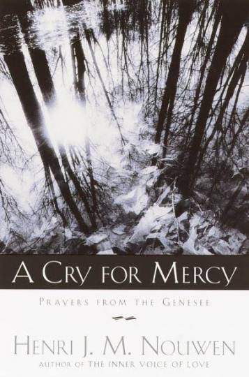A Cry for Mercy Prayers from the Genesee by Henri Nouwen book cover