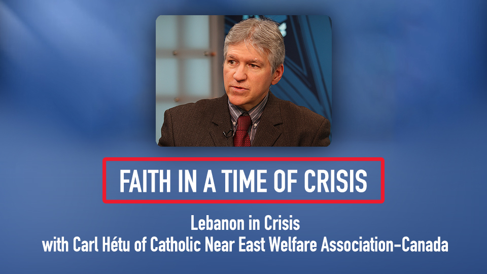 Faith in a Time of Crisis: Lebanon in Crisis