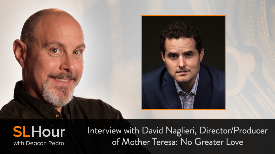 Deacon Pedro interviews Director and Writer of “Mother Teresa: No Greater Love”