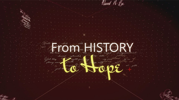 FROM HISTORY TO HOPE