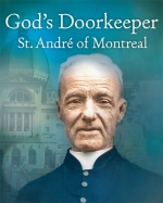 Gods Doorkeeper - St. André of Montreal
